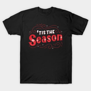 its the season T-Shirt